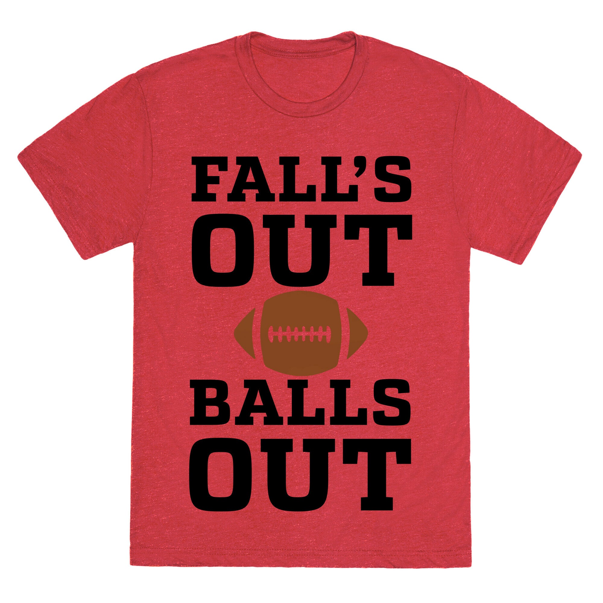 Fall's Out Balls Out (Football) Unisex Triblend Tee